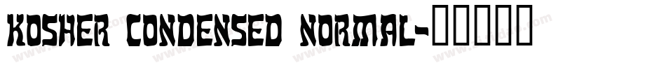 Kosher Condensed Normal字体转换